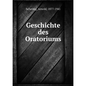    Geschichte des Oratoriums Arnold, 1877 1941 Schering Books