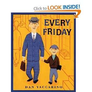  Every Friday Dan Yaccarino Books