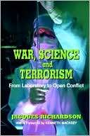 War, Science And Terrorism From Laboratory To Open Conflict