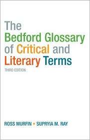 The Bedford Glossary of Critical and Literary Terms, (0312461887 