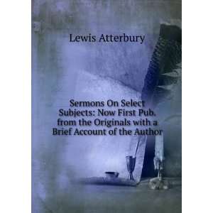   Originals with a Brief Account of the Author Lewis Atterbury Books
