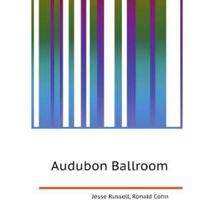  Audubon Ballroom Ronald Cohn Jesse Russell Books