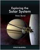 Exploring the Solar System Peter Bond