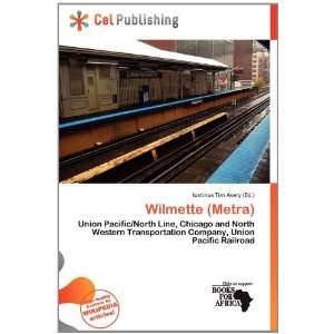    Wilmette (Metra) (9786200488862) Iustinus Tim Avery Books