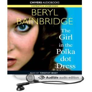   Dress (Audible Audio Edition) Beryl Bainbridge, Timothy West Books