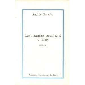  Les mamies prennent le large (9782877393034) Blanche 