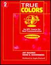 True Colors Real Voices, Communication, (0201186365), Jay Maurer 