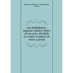   verso y prosa Ricardo, b. 1848,BarberÃ¡, JoaquÃ­n Benavent Books