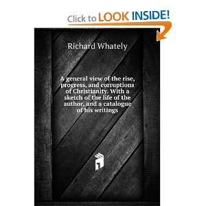   , progress, and corruptions of Christianity Richard Whately Books