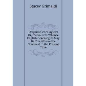   Traced from the Conquest to the Present Time Stacey Grimaldi Books