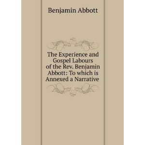   Abbott To which is Annexed a Narrative . Benjamin Abbott Books
