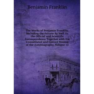   Version of the Autobiography, Volume 12 Benjamin Franklin Books