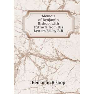   , with Extracts from His Letters Ed. by R.R Benjamin Bishop Books