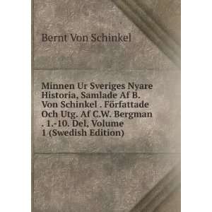   Bergman . 1. 10. Del, Volume 1 (Swedish Edition) Bernt Von Schinkel