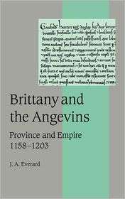 Brittany and the Angevins Province and Empire, 1158 1203, (0521660718 