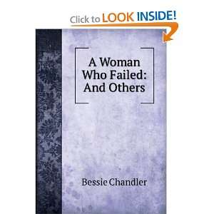  A Woman Who Failed And Others Bessie Chandler Books
