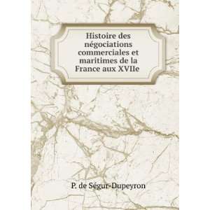 Histoire des nÃ©gociations commerciales et maritimes de la France 