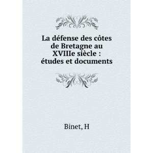   Bretagne au XVIIIe siÃ¨cle  Ã©tudes et documents H Binet Books
