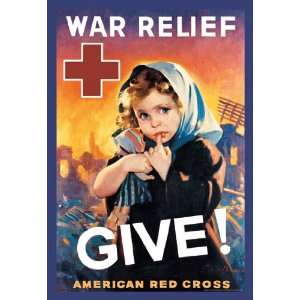  War Relief, Give 20x30 Poster Paper