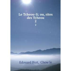    Le Tcheou li; ou, rites des Tcheou. 2 Chow le Edouard Biot Books