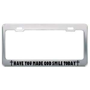 Have You Made God Smile Today Religious God Jesus License Plate Frame 