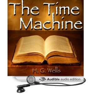   Machine (Audible Audio Edition) H. G. Wells, Drew Birdseye Books