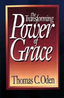   Power of Grace by Thomas C. Oden, Abingdon Press  Paperback