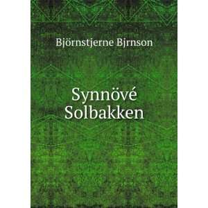  SynnÃ¶vÃ© Solbakken BjÃ¶rnstjerne Bjrnson Books