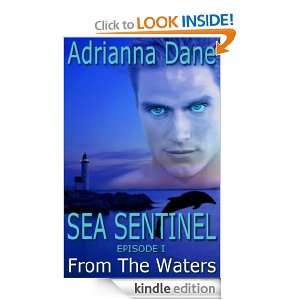 From The Waters [Sea Sentinel, Episode 1] Adrianna Dane  