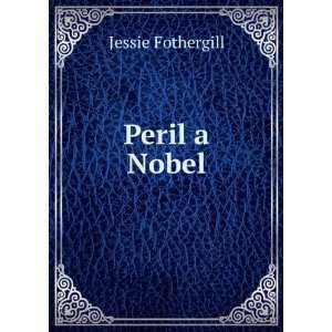  Peril a Nobel Jessie Fothergill Books
