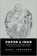 Paper and Iron Hamburg Business and German Politics in the Era of 