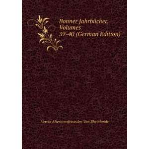  Bonner JahrbÃ¼cher, Volumes 39 40 (German Edition 