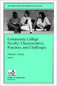 Community College Faculty Characteristics, Practices, and Challenges 