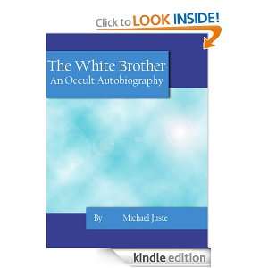 The White Brother with the subtitle An Occult Autobiography Michael 