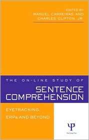 The On line Study of Sentence Comprehension Eyetracking, ERPs and 