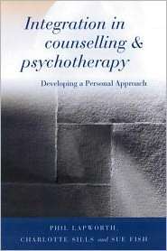 Integration in Counselling and Psychotherapy, (0761967133), Lapworth 