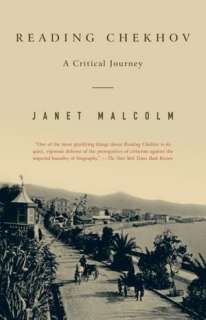   Reading Chekhov A Critical Journey by Janet Malcolm 