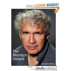 The Abortion Debate Richard Garlikov  Kindle Store