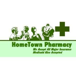    3x6 Vinyl Banner   HomeTown Pharmacy We Accept 