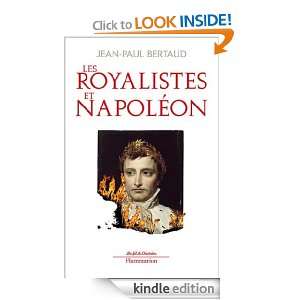 Les Royalistes et Napoléon (Au fil de lhistoire) (French Edition 
