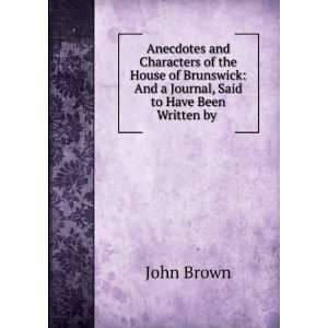  Anecdotes and Characters of the House of Brunswick And a 