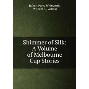   Stories William A . Windas Robert Percy Whitworth  Books