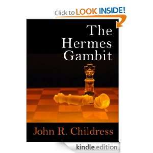 The Hermes Gambit John R Childress  Kindle Store