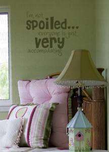 Spoiled Vinyl Wall Lettering Art Words Decal Quotes  