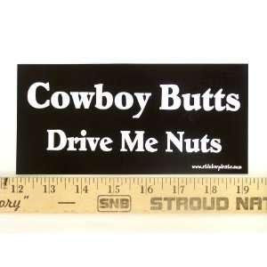  * Magnet* Cowboy Butts Drive Me Nuts Magnetic Bumper 