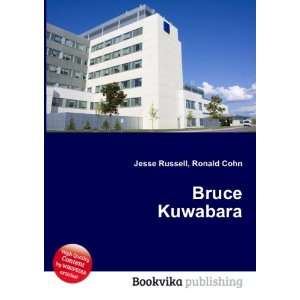  Bruce Kuwabara Ronald Cohn Jesse Russell Books