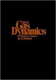 Gas Dynamics, Vol. 1, (047198440X), Maurice J. Zucrow, Textbooks 