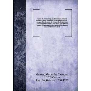   Caetano, b.1705,Castro, JoÃ£o Baptista de, 1700 1775 Gomes Books