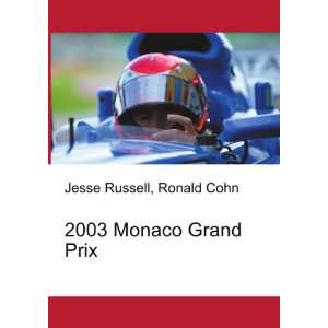  2003 Monaco Grand Prix Ronald Cohn Jesse Russell Books