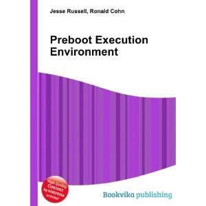  Preboot Execution Environment Ronald Cohn Jesse Russell 